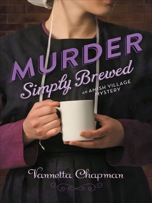Title details for Murder Simply Brewed by Vannetta Chapman - Available